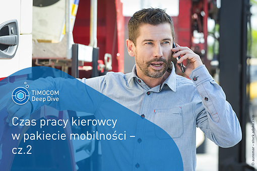 Czas pracy kierowcy w pakiecie mobilności - cz.2 Czas pracy kierowcy w pakiecie mobilności - cz.2