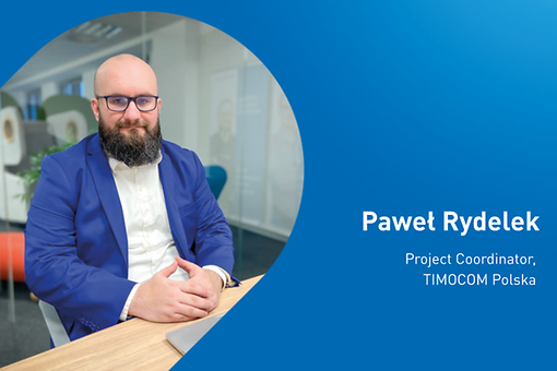 Paweł Rydelek Project Coordinator TIMOCOM Paweł Rydelek Project Coordinator TIMOCOM
